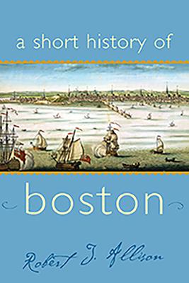 A Short History of Boston