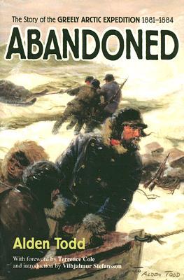 Abandoned: The Story of the Greely Arctic Expedition 1881-1884