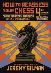 How to Reassess Your Chess: Chess Mastery Through Chess Imbalances Subscription