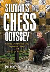Silman's Chess Odyssey: Cracked Grandmaster Tales, Legendary Players, and Instruction and Musings Subscription