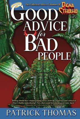 Good Advice For Bad People: a Dear Cthulhu collection