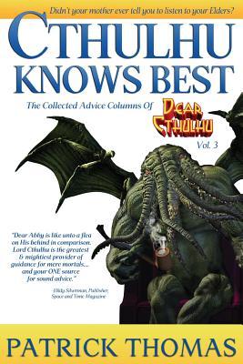 Cthulhu Knows Best: A Dear Cthulhu Collection