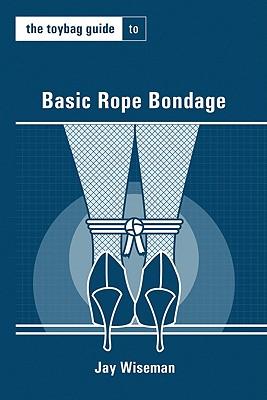 The Toybag Guide to Basic Rope Bondage