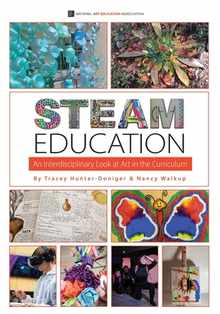 STEAM Education: An Interdisciplinary Look at Art in the Curriculum