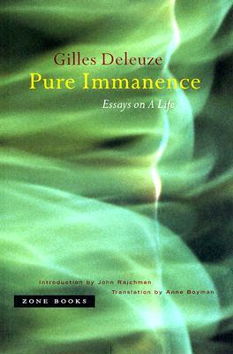 Pure Immanence: Essays on a Life