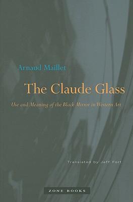 The Claude Glass: Use and Meaning of the Black Mirror in Western Art