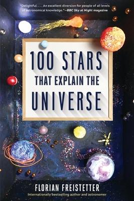 100 Stars That Explain the Universe