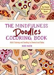 The Mindfulness Doodles Coloring Book: Adult Coloring and Doodling to Unwind and Relax Subscription