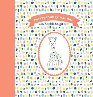 My Pregnancy Journal with Sophie La Girafe(r), Second Edition