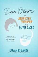Dear Oliver: An Unexpected Friendship with Oliver Sacks Subscription