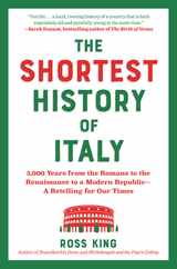 The Shortest History of Italy: 3,000 Years from the Romans to the Renaissance to a Modern Republic - A Retelling for Our Times Subscription