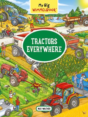 My Big Wimmelbook(r) - Tractors Everywhere