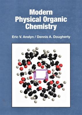 Modern Physical Organic Chemistry