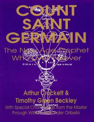 Count Saint Germain - The New Age Prophet Who Lives Forever