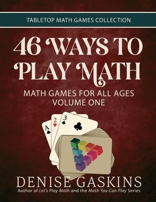 46 Ways to Play Math: Math Games for All Ages, Volume 1 Subscription