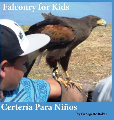 Falconry for Kids: Certera Para Nios