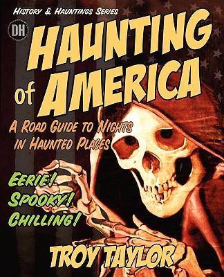 The Haunting of America: Ghosts & Legends of America's Haunted Past