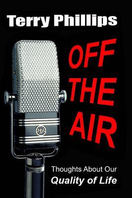 Off the Air: Thoughts About Our Quality of Life Subscription