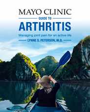 Mayo Clinic Guide to Arthritis: Managing Joint Pain for an Active Life Subscription
