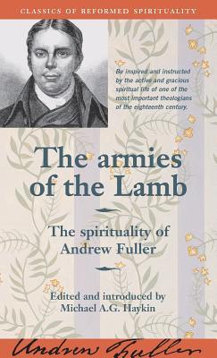 The armies of the Lamb: The spirituality of Andrew Fuller