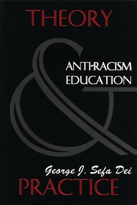 Anti-Racism Education: Theory and Practice