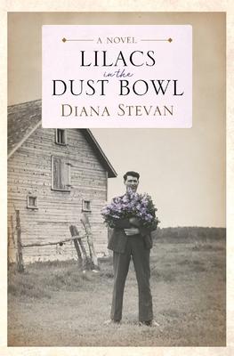 Lilacs in the Dust Bowl