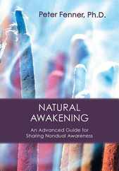 Natural Awakening: An Advanced Guide for Sharing Nondual Awareness Subscription