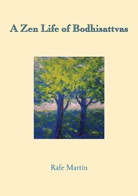 A Zen Life of Bodhisattvas