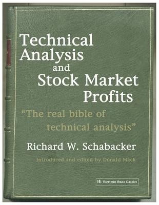 Technical Analysis and Stock Market Profits (Harriman Definitive Edition)