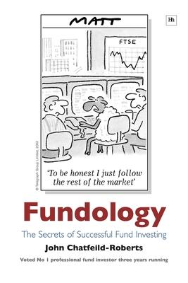 Fundology: The Secrets of Successful Fund Investing