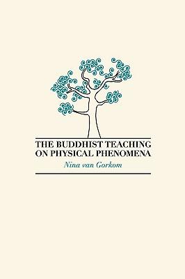 The Buddhist Teaching on Physical Phenomena