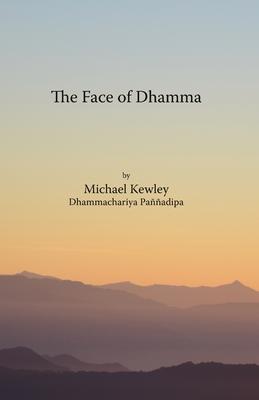 The face of Dhamma