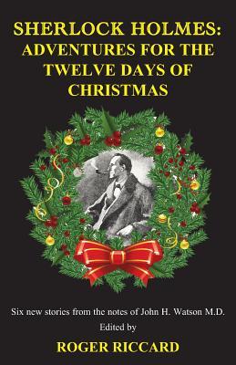 Sherlock Holmes: Adventures for the Twelve Days of Christmas