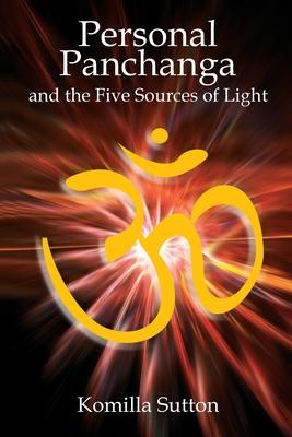 Personal Panchanga and the Five Sources of Light