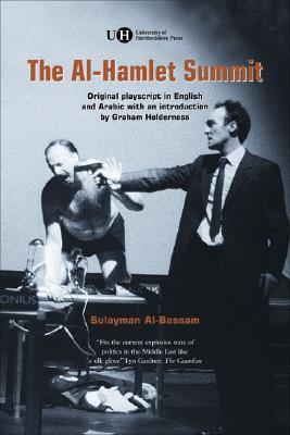 The Al-Hamlet Summit: A Political Arabesque