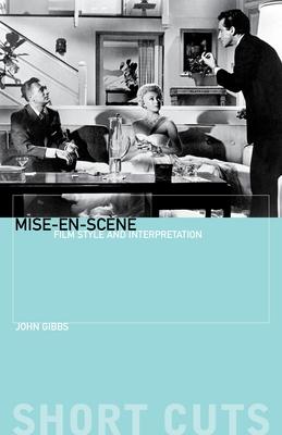 Mise-En-Scne: Film Style and Interpretation