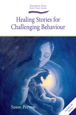 Healing Stories for Challenging Behaviour