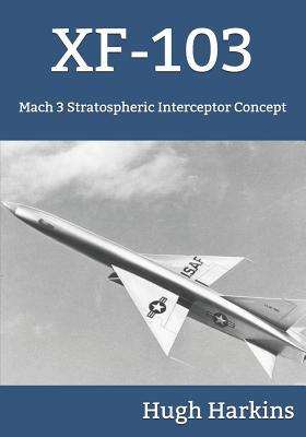 Xf-103: Mach 3 Stratospheric Interceptor Concept