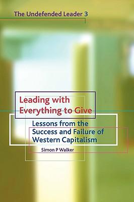 Leading with Everything to Give: Lessons from the Success and Failure of Western Capitalism Subscription