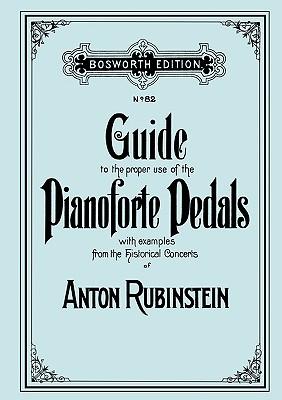 Guide to the proper use of the Pianoforte Pedals. [Facsimile of 1897 edition].