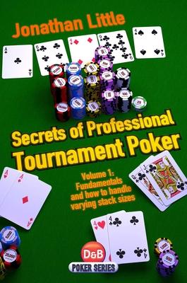 Secrets of Professional Tournament Poker: V. 1: Fundamentals and How to Handle Varying Stack Sizes Subscription