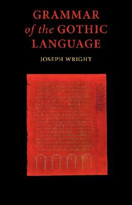 Grammar of the Gothic Language