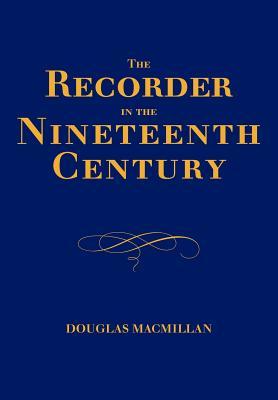 The Recorder in the Nineteenth Century