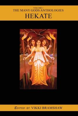 The Many Gods Anthologies: Hekate