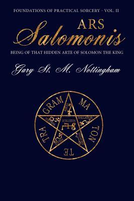 Ars Salomonis: Being of that Hidden Arte of Solomon the King