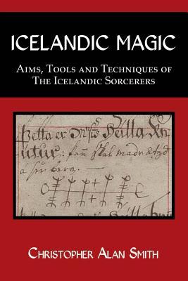 Icelandic Magic: Aims, tools and techniques of the Icelandic sorcerers