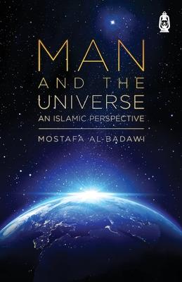 Man & The Universe: An Islamic Perspective