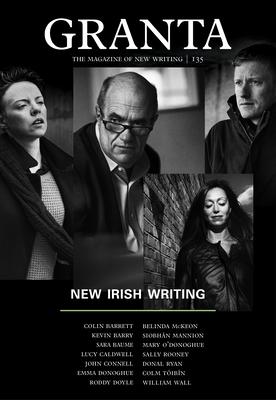 Granta 135: New Irish Writing