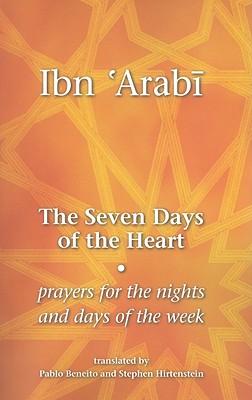 The Seven Days of the Heart: Prayers for the Nights and Days of the Week