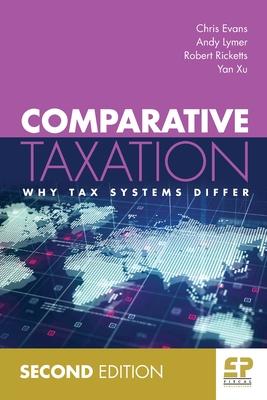 Comparative Taxation: Why tax systems differ (2nd edition) Subscription